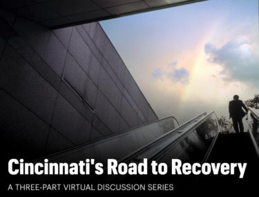 Cincinnati Business Courier | Cincinnati’s Road to Recovery: The first of a three-part virtual discussion series
